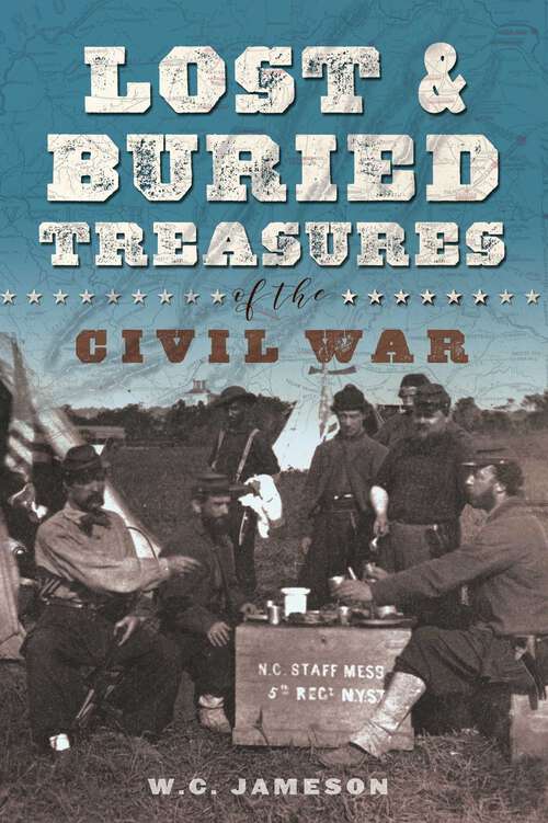 Book cover of Lost and Buried Treasures of the Civil War