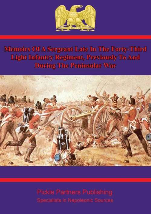 Book cover of Memoirs of a Sergeant in the 43rd Light Infantry in the Peninsular War