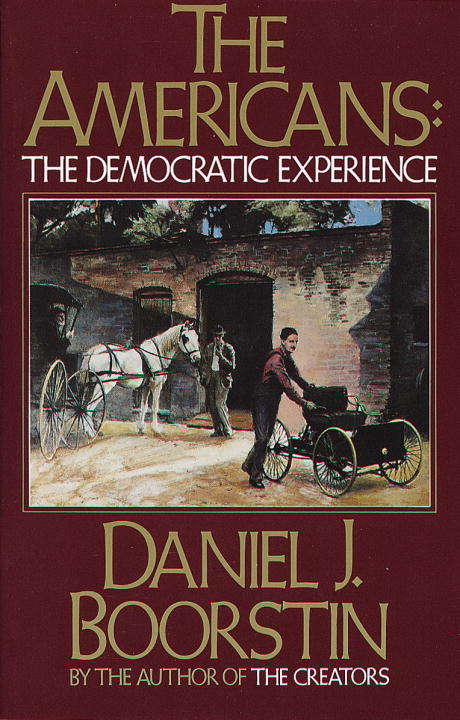 Book cover of The Americans: The Democratic Experience (Americans Series #3)