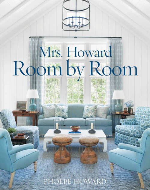 Book cover of Mrs. Howard, Room by Room: The Essentials of Decorating with Southern Style