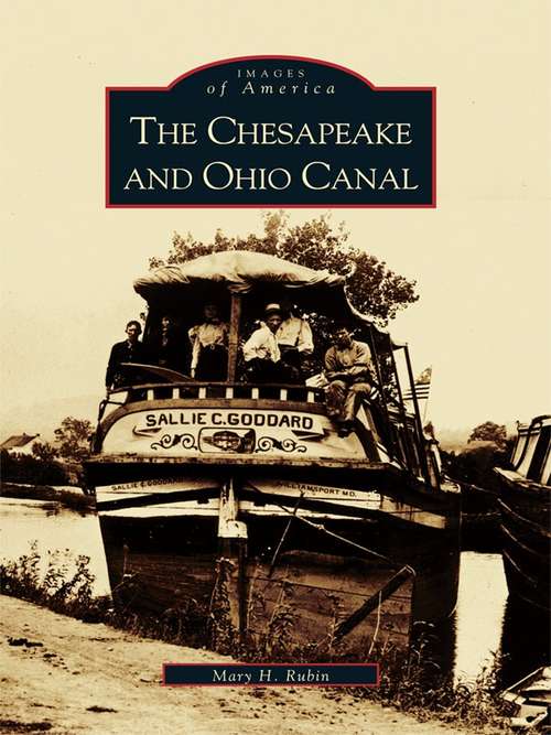 Book cover of Chesapeake and Ohio Canal, The