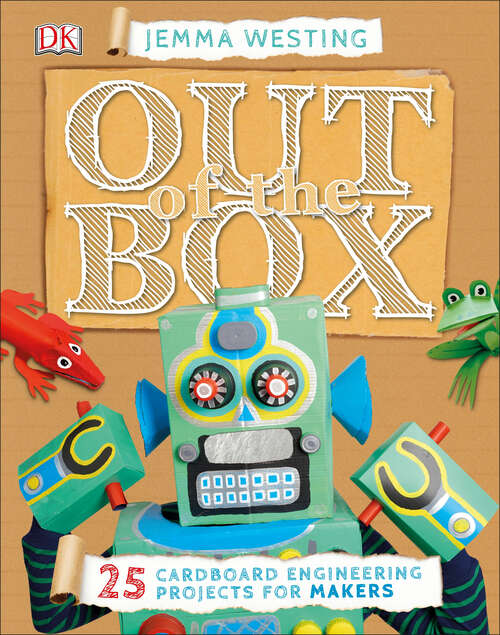 Book cover of Out of the Box: 25 Cardboard Engineering Projects for Makers (DK Activity Lab)