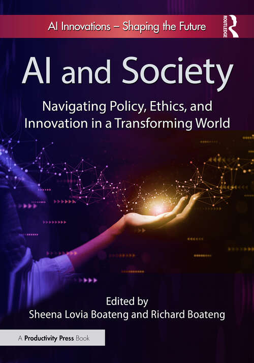 Book cover of AI and Society: Navigating Policy, Ethics, and Innovation in a Transforming World (1)