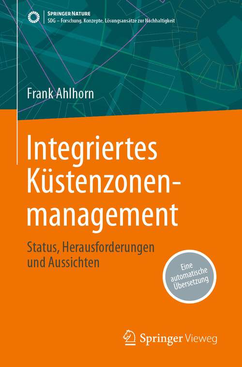 Book cover of Integriertes Küstenzonenmanagement: Status, Herausforderungen und Aussichten (1. Aufl. 2023) (SDG - Forschung, Konzepte, Lösungsansätze zur Nachhaltigkeit)