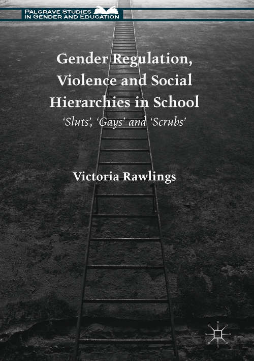 Book cover of Gender Regulation, Violence and Social Hierarchies in School