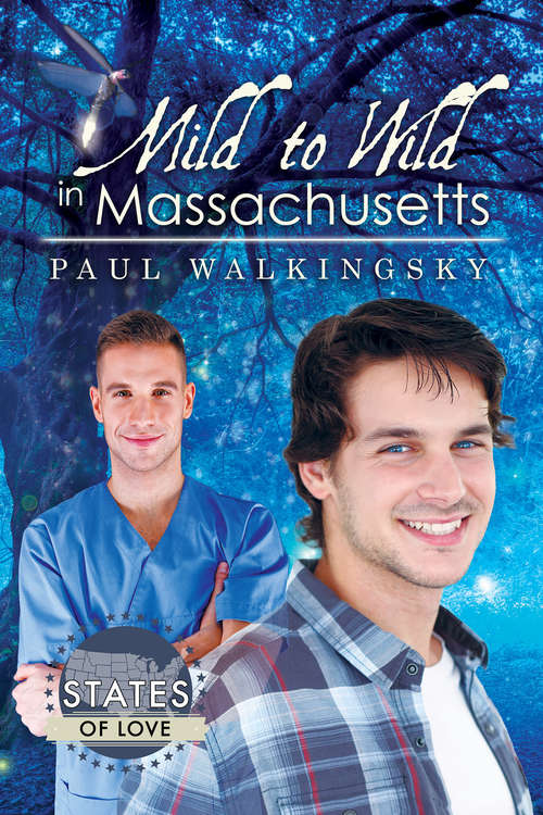 Book cover of Mild to Wild in Massachusetts (States Of Love)