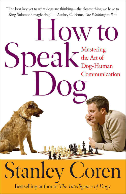 Book cover of How To Speak Dog: Mastering the Art of Dog-Human Communication