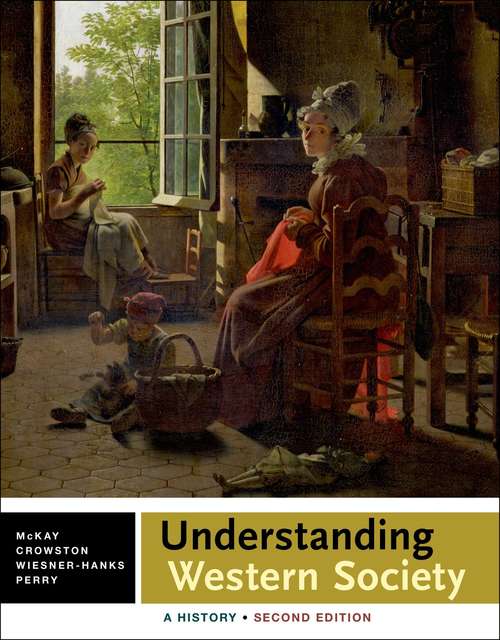 Understanding Western Society: A History, Combined Volume (Second Edition)
