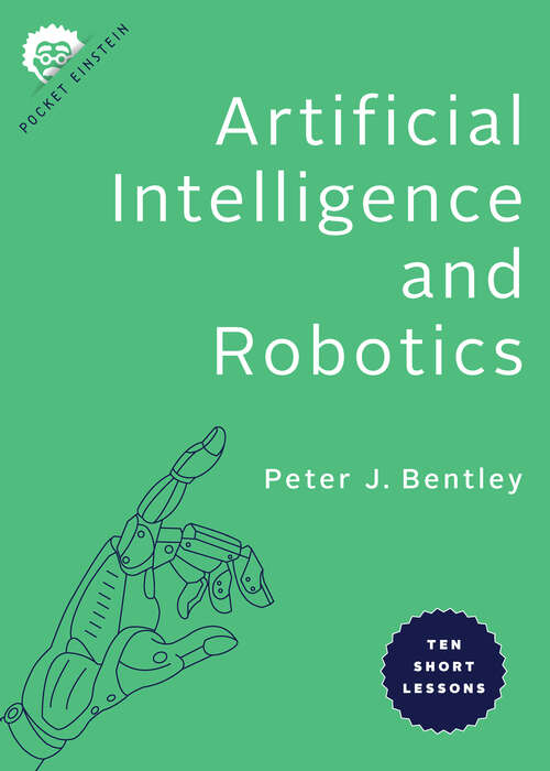 Book cover of Artificial Intelligence and Robotics: Ten Short Lessons (Pocket Einstein Series)