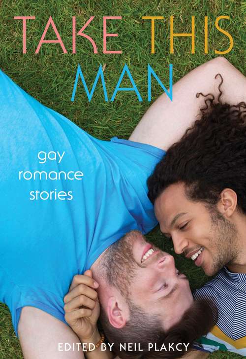 Book cover of Take This Man: Gay Romance Stories