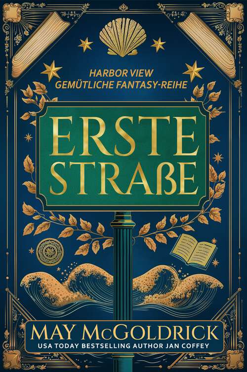 Book cover of Erste Straße (1) (Harbor View Cozy Fantasy-Reihe)