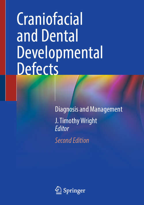 Book cover of Craniofacial and Dental Developmental Defects: Diagnosis and Management (Second Edition 2025)