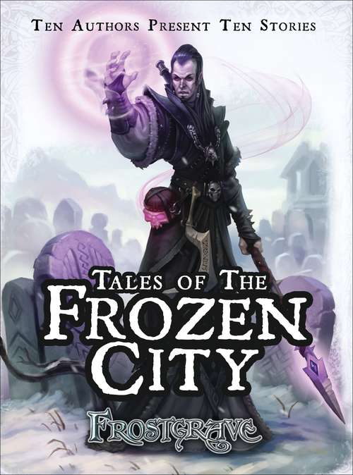 Book cover of Frostgrave - Tales of the Frozen City