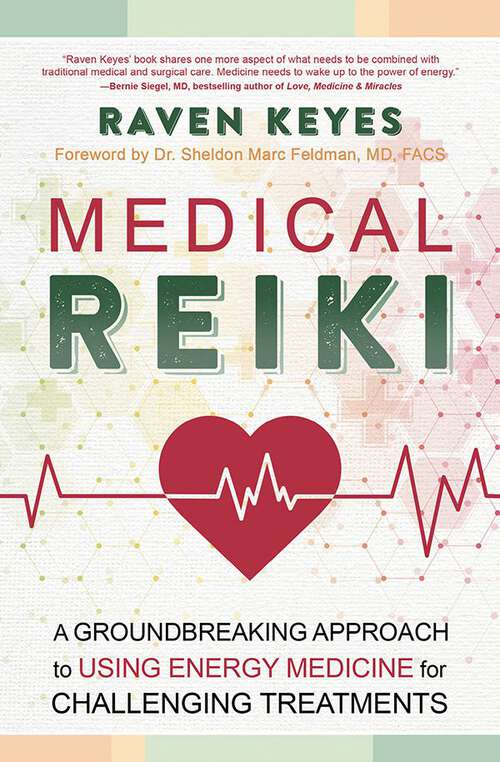 Book cover of Medical Reiki: A Groundbreaking Approach to Using Energy Medicine for Challenging Treatments