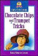 Book cover of Chocolate Chips and Trumpet Tricks
