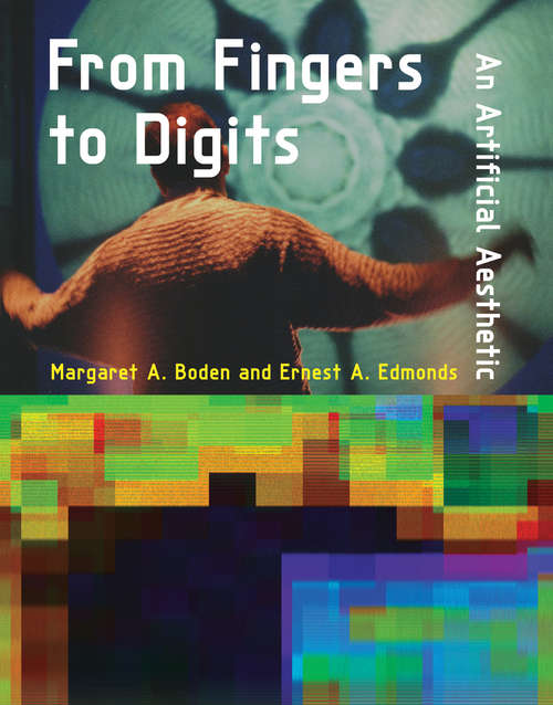 Book cover of From Fingers to Digits: An Artificial Aesthetic (Leonardo)