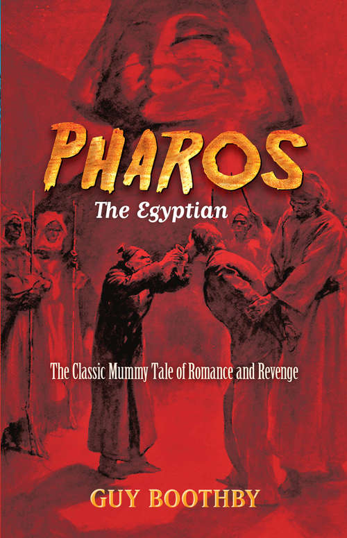 Book cover of Pharos, the Egyptian: The Classic Mummy Tale of Romance and Revenge