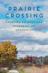 Prairie Crossing: Creating an American Conservation Community