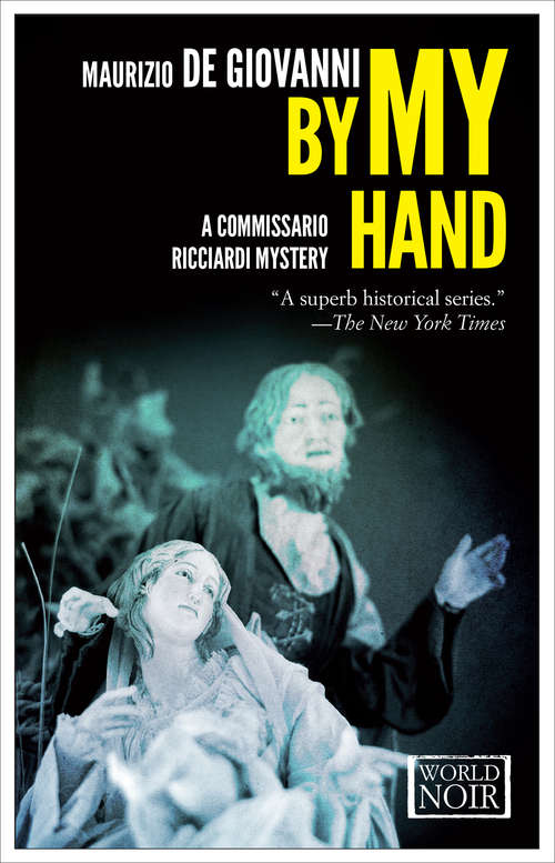 By My Hand: The Christmas Of Commissario Ricciardi (The Commissario Ricciardi Mysteries #5)