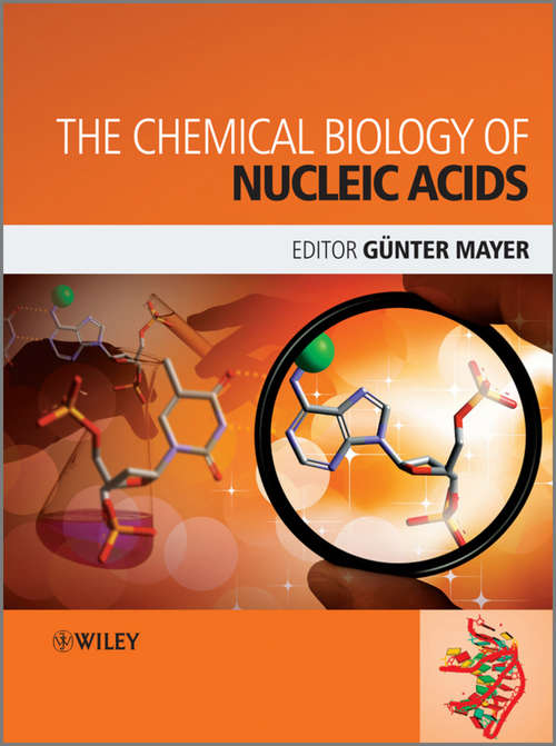 Book cover of The Chemical Biology of Nucleic Acids