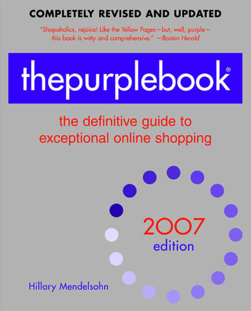 Book cover of Thepurplebook, 2007 Edition: The Definitive Guide to Exceptional Online Shopping