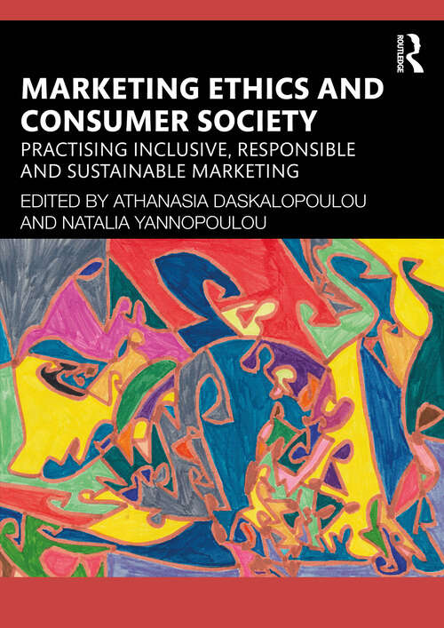 Book cover of Marketing Ethics and Consumer Society: Practising Inclusive, Responsible and Sustainable Marketing (1)