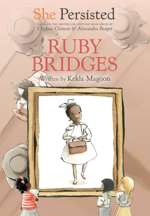 She Persisted: Ruby Bridges (She Persisted)