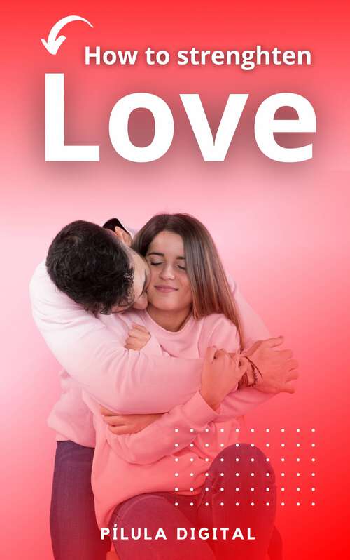 Book cover of How to strenghten Love