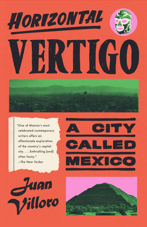 Book cover of Horizontal Vertigo: A City Called Mexico