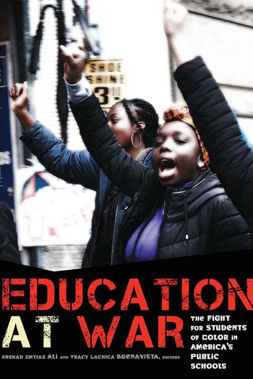 Book cover of Education at War: The Fight for Students of Color in America's Public Schools (1)