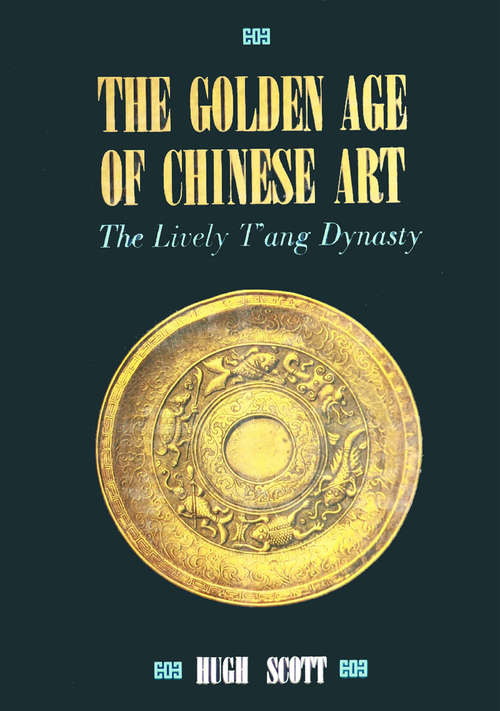 Book cover of The Golden Age of Chinese Art