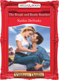 The Rough and Ready Rancher (Mills And Boon Desire Ser.)