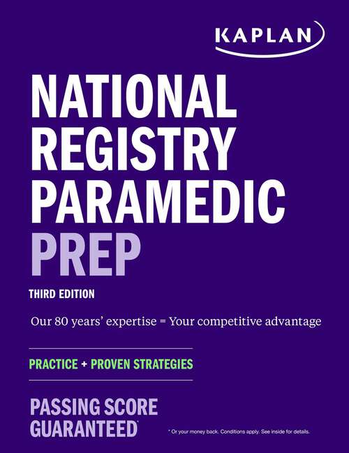 Book cover of National Registry Paramedic Prep: Practice + Proven Strategies (Third Edition) (Kaplan Test Prep)