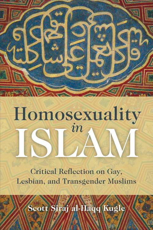Book cover of Homosexuality in Islam: Islamic Reflection on Gay, Lesbian, and Transgender Muslims