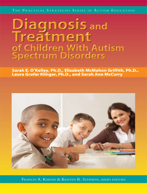 Diagnosis and Treatment of Children With Autism Spectrum Disorders