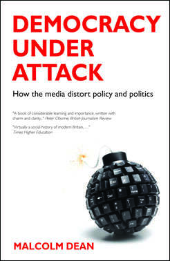 Book cover of Democracy under Attack: How the Media Distort Policy and Politics