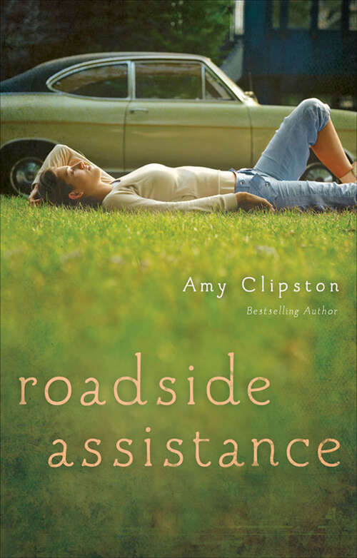 Book cover of Roadside Assistance: Contains Roadside Assistance, Destination Unknown, And Miles From Nowhere