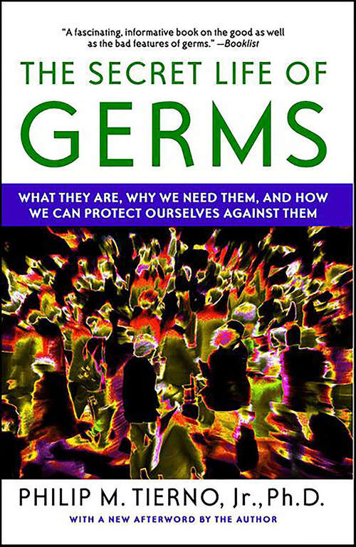 Book cover of The Secret Life of Germs: Observations And Lessons From A Microbe Hunter