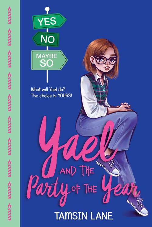 Book cover of Yael and the Party of the Year (Yes No Maybe So #2)