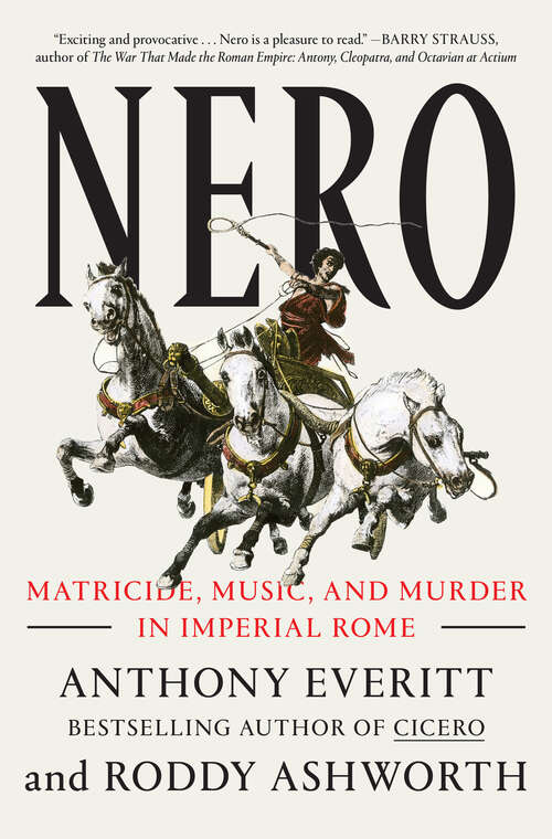 Book cover of Nero: Matricide, Music, and Murder in Imperial Rome