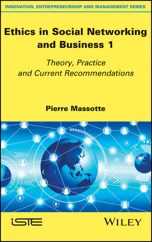 Book cover of Ethics in Social Networking and Business 1: Theory, Practice and Current Recommendations
