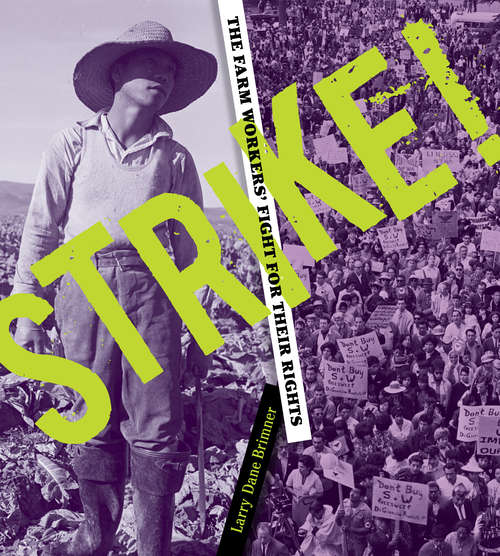 Book cover of Strike!: The Farm Workers' Fight for Their Rights