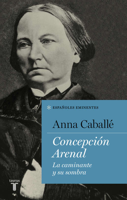 Book cover of Concepción Arenal: La caminante y su sombra
