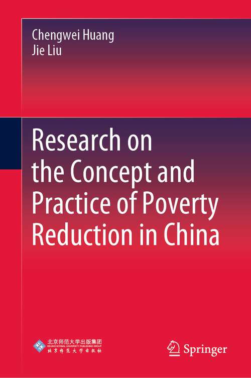 Book cover of Research on the Concept and Practice of Poverty Reduction in China (1st ed. 2022)