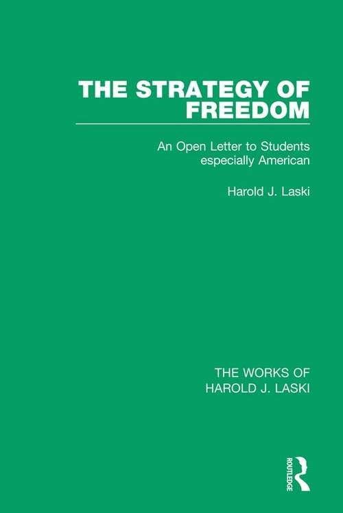 The Strategy of Freedom: An Open Letter to Students, especially American (The Works of Harold J. Laski)