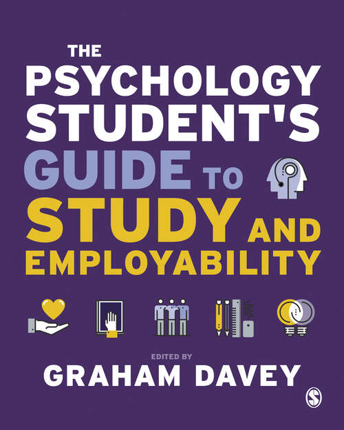 Book cover of The Psychology Student’s Guide to Study and Employability (First Edition)
