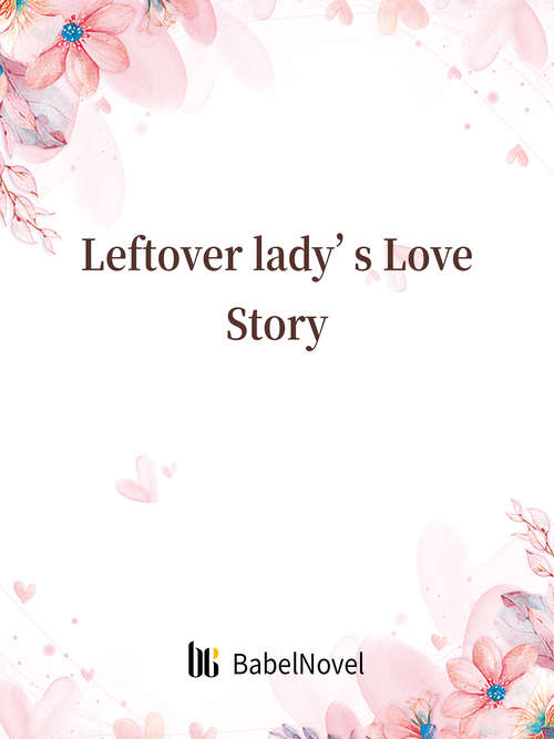 Book cover of Leftover lady’s Love Story: Volume 1 (Volume 1 #1)