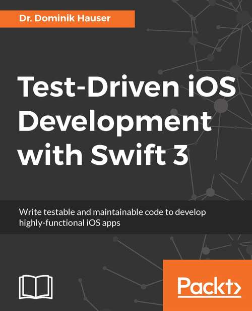 Book cover of Test-Driven iOS Development with Swift