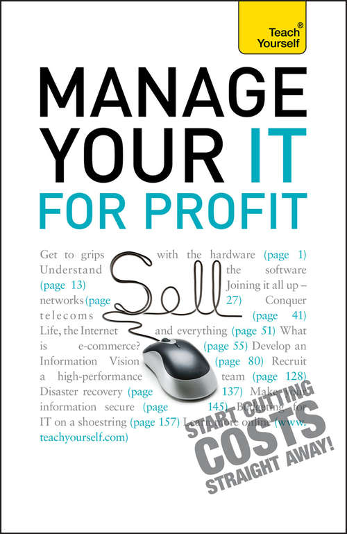 Book cover of Manage Your IT For Profit: Teach Yourself (Ty Computing Ser.)