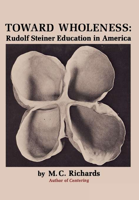 Book cover of Toward Wholeness: Rudolf Steiner Education in America